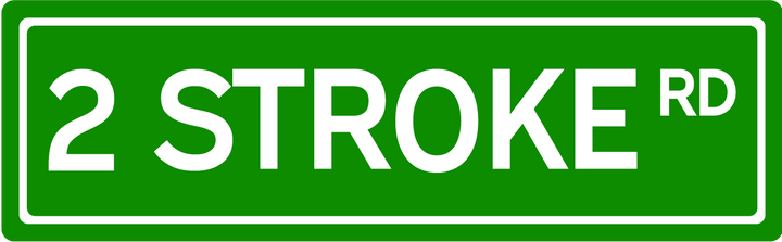 2 Stroke Rd - Street Sign
