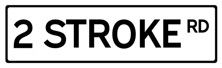 2 Stroke Rd - Street Sign