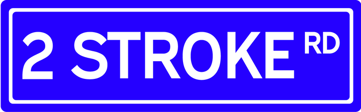 2 Stroke Rd - Street Sign