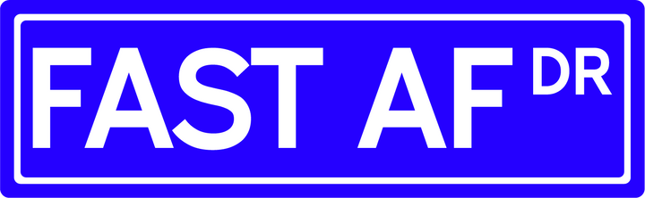 Fast AF Dr - Street Sign