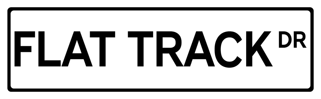 Flat Track Dr - Street Sign
