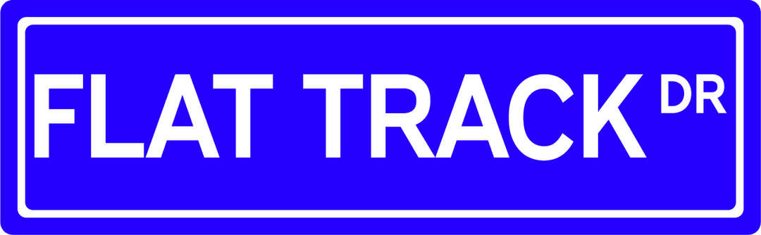 Flat Track Dr - Street Sign