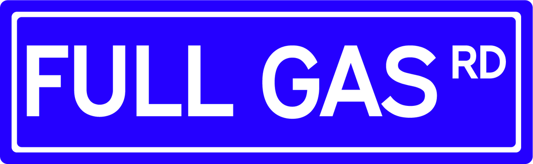 Full Gas Rd - Street Sign