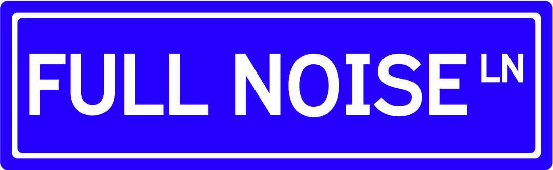 Full Noise Ln - Street Sign