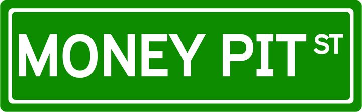 Money Pit St - Street Sign