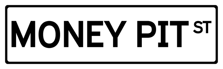 Money Pit St - Street Sign