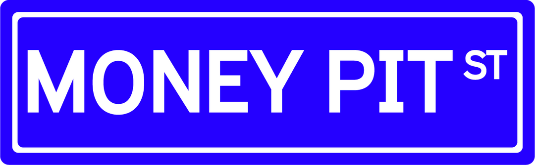 Money Pit St - Street Sign