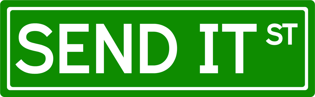 Send It St street sign green with white lettering
