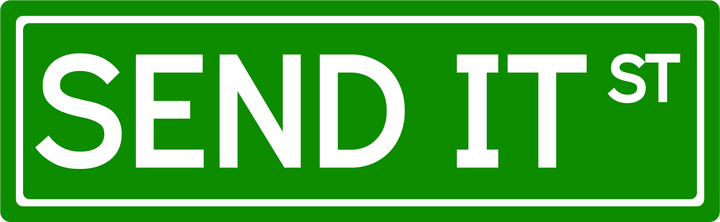 Send It St street sign green with white lettering