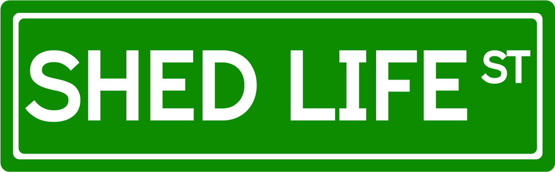 Shed Life St - Street Sign