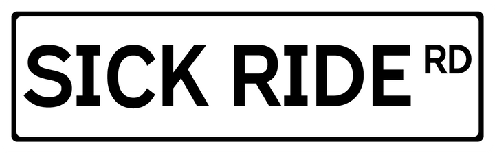 Sick Ride Rd - Street Sign