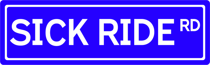 Sick Ride Rd - Street Sign