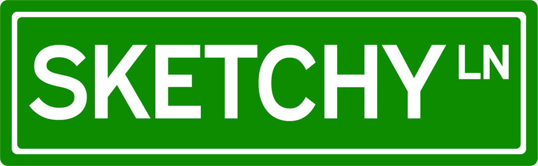 Sketchy Ln - Street Sign