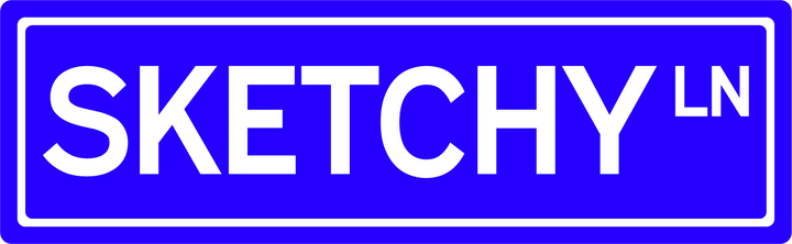 Sketchy Ln - Street Sign