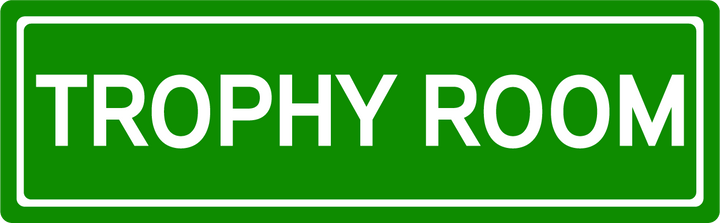 Trophy Room - Street Sign