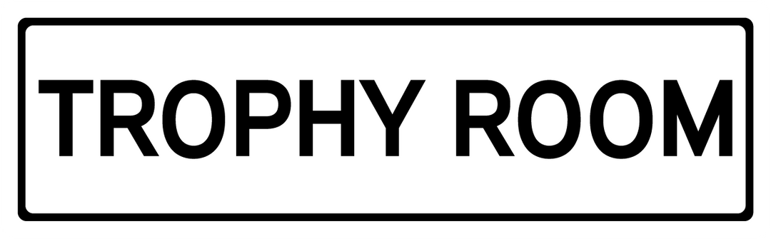 Trophy Room - Street Sign
