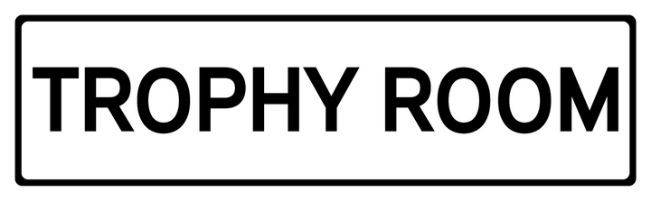 Trophy Room - Street Sign