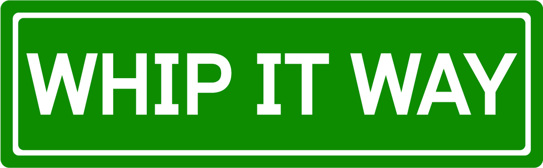 Whip It Way - Street Sign